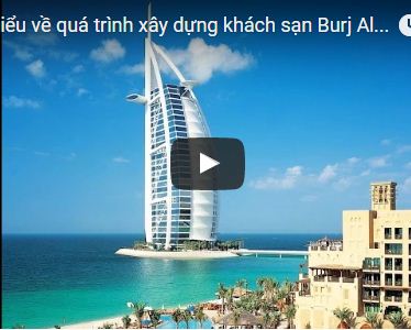  khách sạn, Burj Al Arab ở Dubai,xa hoa nhất Dubai